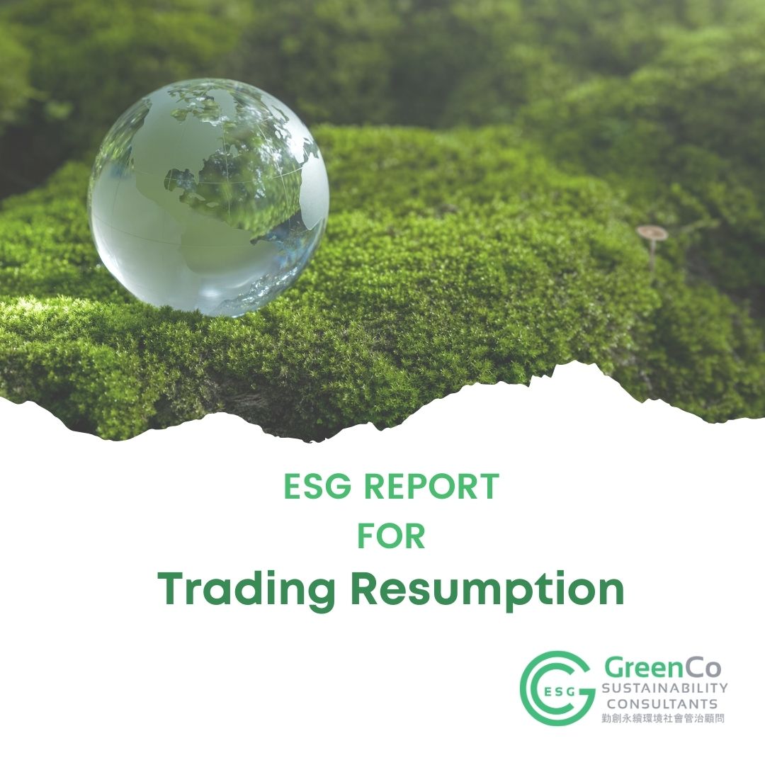 GreenCo Conducts ESG Reporting for a Listed Company which is Striving to Resume Trading